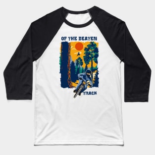 Of the beaten track funny saying sarcastic mountain bike Baseball T-Shirt